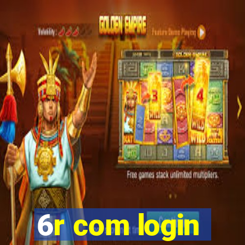 6r com login